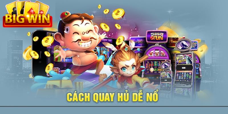 cách quay hũ dễ nổ